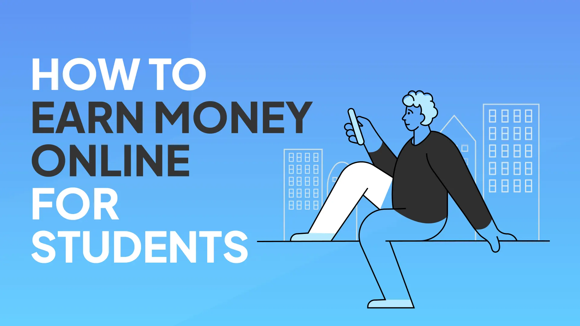 How to Earn Money for Students Without Investment